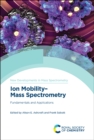 Image for Ion mobility-mass spectrometry  : fundamentals and applications