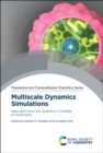 Image for Multiscale dynamics simulations  : nano and nano-bio systems in complex environments