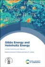 Image for Gibbs energy and Helmholtz energy  : liquids, solutions and vapours