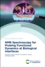 Image for NMR spectroscopy for probing functional dynamics at biological interfaces.