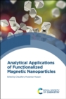 Image for Analytical applications of functionalized magnetic nanoparticles