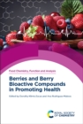 Image for Berries and berry bioactive compounds in promoting healthVolume 33