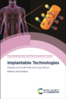 Image for Implantable technologies  : peptides and small molecules drug delivery