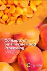 Image for Concepts of Small-Scale Food Processing