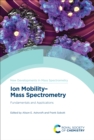 Image for Ion Mobility-Mass Spectrometry: Fundamentals and Applications : 11