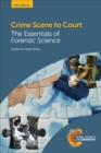 Image for Crime Scene to Court: The Essentials of Forensic Science