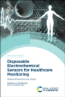 Image for Disposable electrochemical sensors for healthcare monitoring  : material properties and design