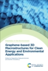 Image for Graphene-Based 3D Macrostructures for Clean Energy and Environmental Applications : 1