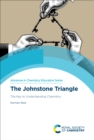 Image for The Johnstone Triangle: The Key to Understanding Chemistry