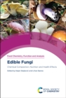 Image for Edible fungi  : chemical composition, nutrition and health effects