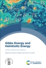 Image for Gibbs Energy and Helmholtz Energy: Liquids, Solutions and Vapours