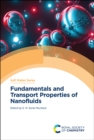 Image for Fundamentals and transport properties of nanofluids