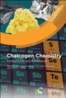 Image for Chalcogen chemistry  : fundamentals and applications