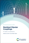 Image for Residual dipolar couplings  : principles and applications