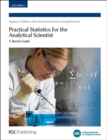 Image for Practical statistics for the analytical scientist: a bench guide.