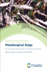 Image for Metallurgical Slags: Environmental Geochemistry and Resource Potential