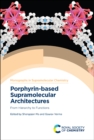 Image for Porphyrin-Based Supramolecular Architectures Volume 32: From Hierarchy to Functions