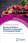 Image for Berries and Berry Bioactive Compounds in Promoting Health. Volume 33