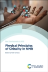 Image for Physical Principles of Chirality in NMR