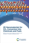 Image for 2D Nanomaterials for CO2 Conversion Into Chemicals and Fuels