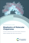 Image for Biophysics of Molecular Chaperones: Function, Mechanisms and Client Protein Interactions