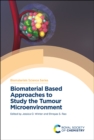 Image for Biomaterial Based Approaches to Study the Tumour Microenvironment