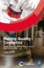 Image for Making Quality Cosmetics: Good Manufacturing Practice and ISO 22716:2007