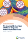 Image for Mechanical Behaviour of Metal-Organic Framework Materials. Volume 12 : Volume 12