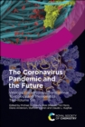 Image for The coronavirus pandemic and the future  : virology, epidemiology, translational toxicology and therapeutics