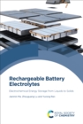 Image for Rechargeable battery electrolytes: electrochemical energy storage from liquids to solids