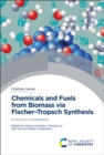 Image for Chemicals and Fuels from Biomass Via Fischer-Tropsch Synthesis Volume 44: A Route to Sustainability