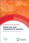 Image for Metal ions and complexes in solution