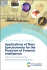 Image for Applications of Mass Spectrometry for the Provision of Forensic Intelligence