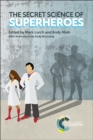 Image for The secret science of superheroes