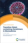 Image for Transition metal-containing dendrimers in biomedicine  : current trends
