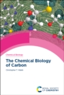 Image for The Chemical Biology of Carbon