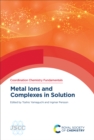 Image for Metal Ions and Complexes in Solution