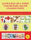 Image for Ideas de actividades de arte y manualidades para maestros (23 Figuras 3D a todo color para hacer usando papel)