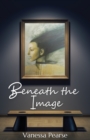 Image for Beneath the Image