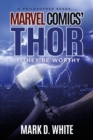 Image for Philosopher Reads...Marvel Comics&#39; Thor: If They Be Worthy