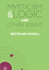 Image for Mysticism &amp; Logic and Other Essays