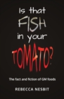 Image for Is that Fish in your Tomato?