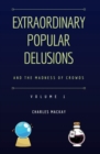 Image for Extraordinary Popular Delusions and the Madness of Crowds Vol 1