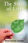 Image for The Stuff of Life : Ancient Inspiration for Sustainable Living