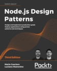 Image for Node.js Design Patterns - Third Edition: Design and Implement Production-Grade Node.js Applications Using Proven Patterns and Techniques