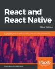 Image for React and React Native : A complete hands-on guide to modern web and mobile development with React.js, 3rd Edition
