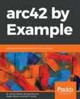 Image for arc42 by example  : software architecture documentation in practice
