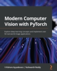 Image for Modern Computer Vision with PyTorch: Explore deep learning concepts and implement over 50 real-world image applications