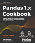 Image for Pandas 1.X Cookbook: Practical Recipes for Scientific Computing, Time Series and Exploratory Data Analysis Using Python