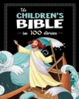 Image for The Children&#39;s Bible in 100 Stories